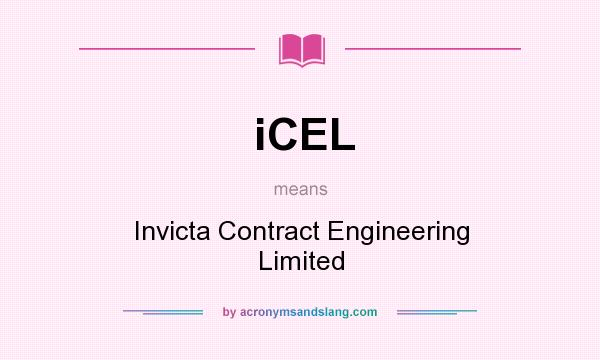 What does iCEL mean? It stands for Invicta Contract Engineering Limited