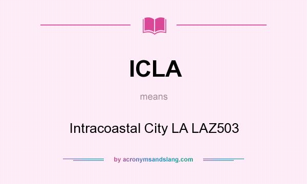 What does ICLA mean? It stands for Intracoastal City LA LAZ503