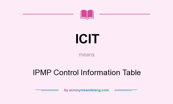 What does ICIT mean? It stands for IPMP Control Information Table