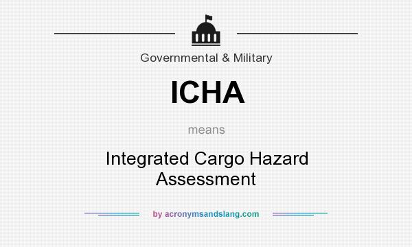 What does ICHA mean? It stands for Integrated Cargo Hazard Assessment