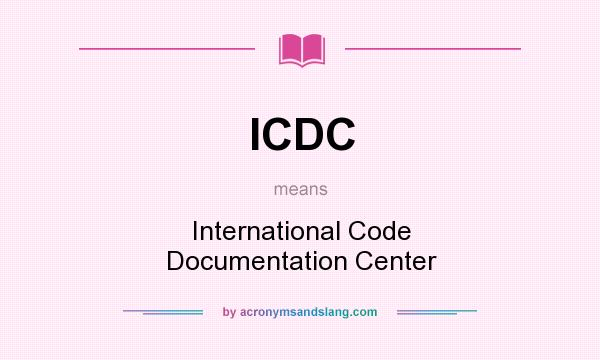 What does ICDC mean? It stands for International Code Documentation Center