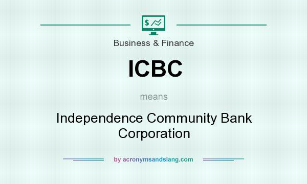 What does ICBC mean? It stands for Independence Community Bank Corporation