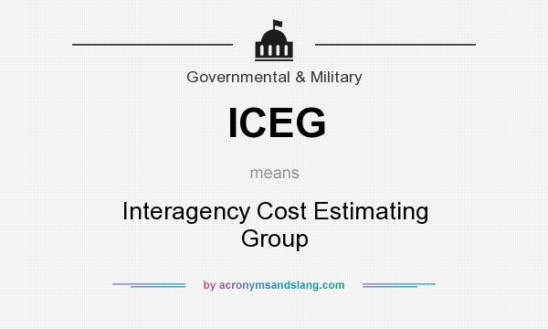 What does ICEG mean? It stands for Interagency Cost Estimating Group