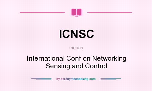 What does ICNSC mean? It stands for International Conf on Networking Sensing and Control