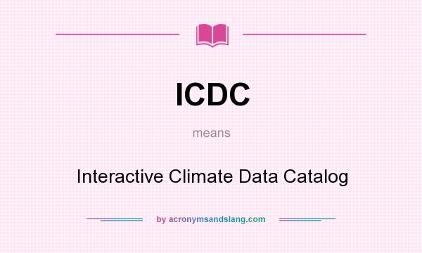 What does ICDC mean? It stands for Interactive Climate Data Catalog