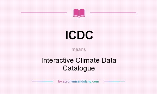What does ICDC mean? It stands for Interactive Climate Data Catalogue