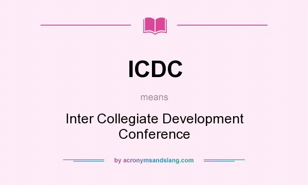 What does ICDC mean? It stands for Inter Collegiate Development Conference