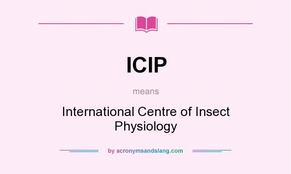 What does ICIP mean? It stands for International Centre of Insect Physiology