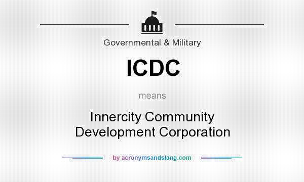 What does ICDC mean? It stands for Innercity Community Development Corporation