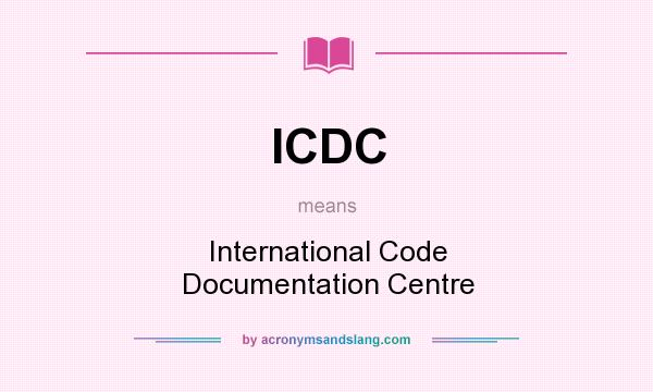 What does ICDC mean? It stands for International Code Documentation Centre