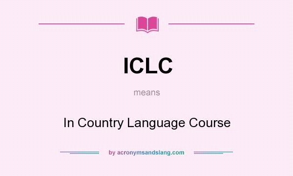 What does ICLC mean? It stands for In Country Language Course
