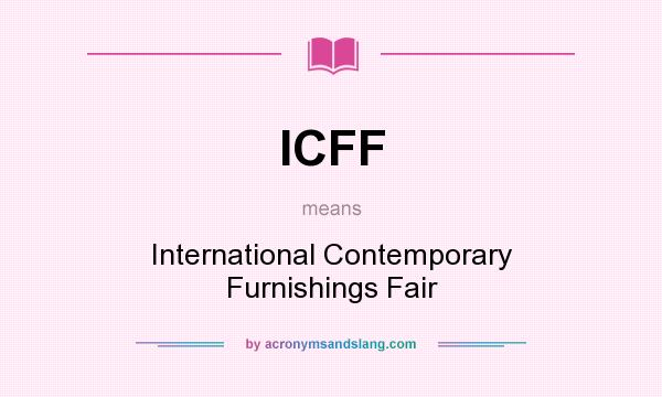 What does ICFF mean? It stands for International Contemporary Furnishings Fair