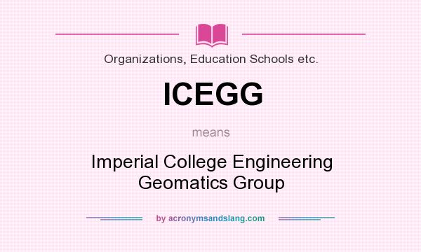 What does ICEGG mean? It stands for Imperial College Engineering Geomatics Group