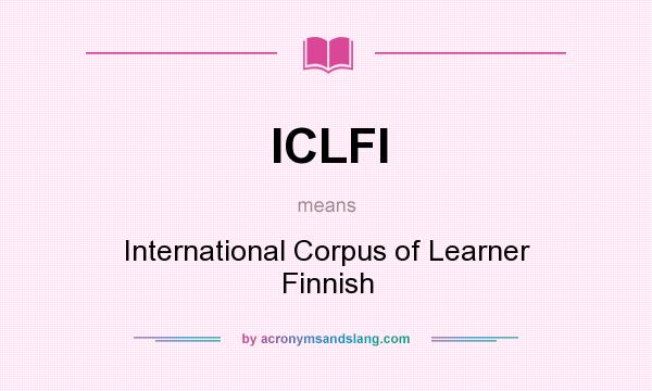 What does ICLFI mean? It stands for International Corpus of Learner Finnish