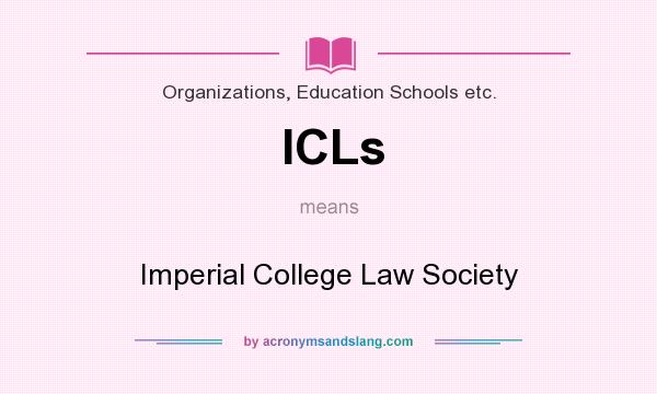 What does ICLs mean? It stands for Imperial College Law Society