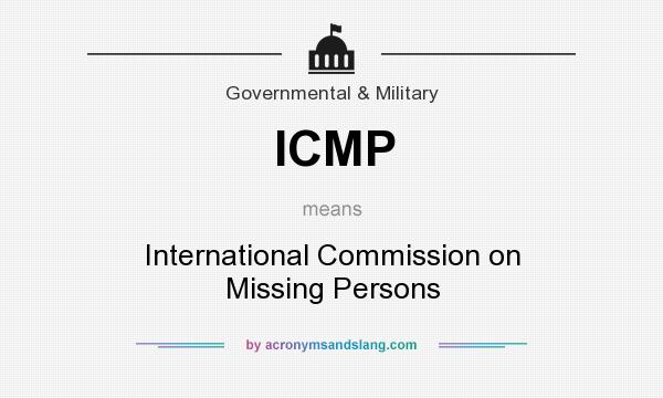 What does ICMP mean? It stands for International Commission on Missing Persons
