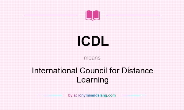 What does ICDL mean? It stands for International Council for Distance Learning