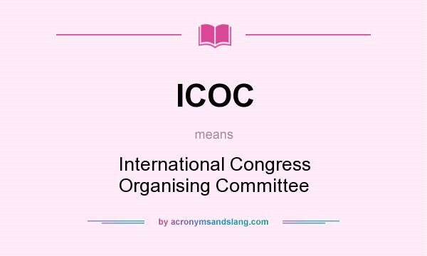 What does ICOC mean? It stands for International Congress Organising Committee