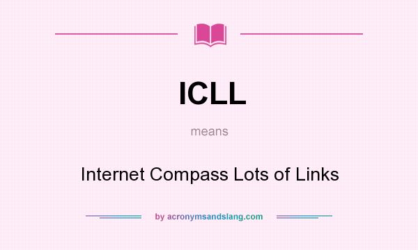 What does ICLL mean? It stands for Internet Compass Lots of Links