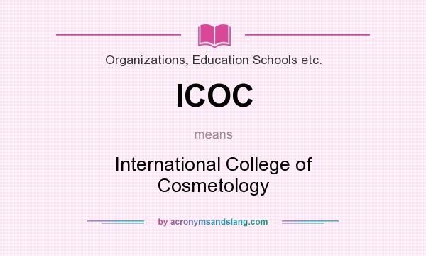 What does ICOC mean? It stands for International College of Cosmetology