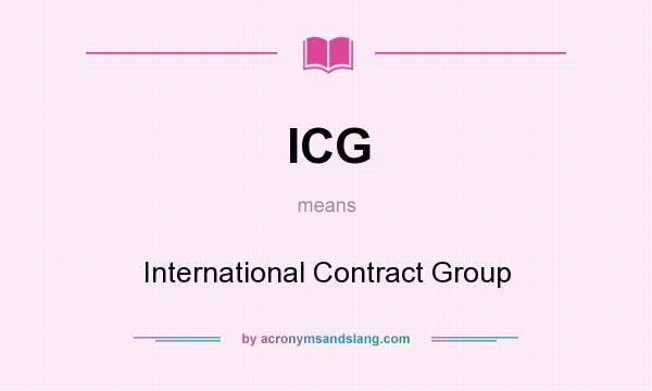 What does ICG mean? It stands for International Contract Group