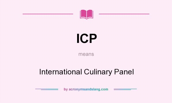 What does ICP mean? It stands for International Culinary Panel