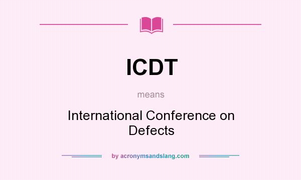 What does ICDT mean? It stands for International Conference on Defects
