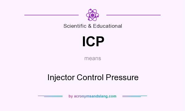 What does ICP mean? It stands for Injector Control Pressure
