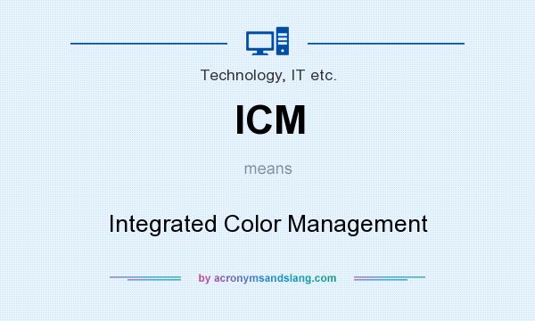 What does ICM mean? It stands for Integrated Color Management