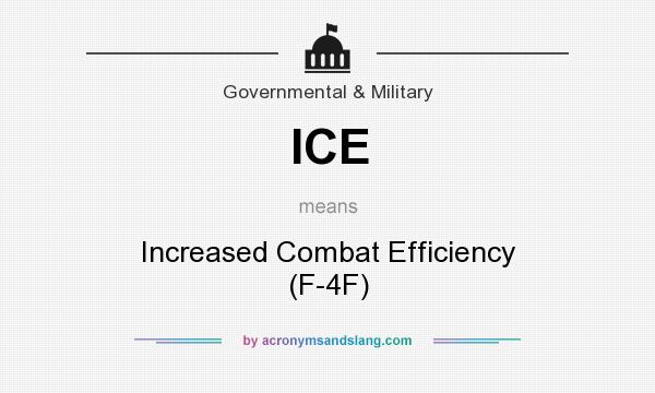 What does ICE mean? It stands for Increased Combat Efficiency (F-4F)