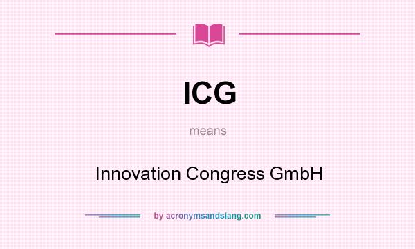 What does ICG mean? It stands for Innovation Congress GmbH