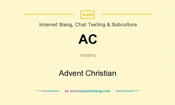 What does AC mean? It stands for Advent Christian