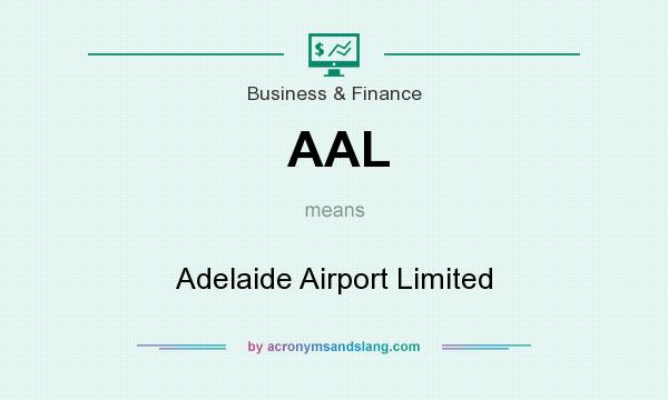 What does AAL mean? It stands for Adelaide Airport Limited