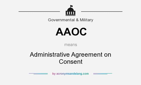 What does AAOC mean? It stands for Administrative Agreement on Consent
