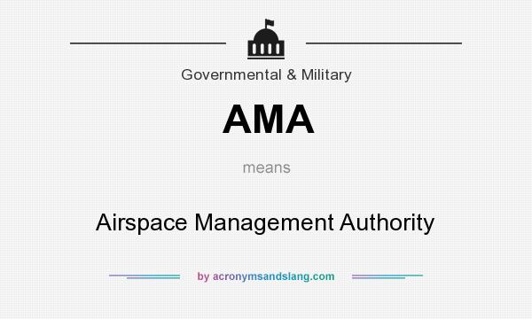 What does AMA mean? It stands for Airspace Management Authority