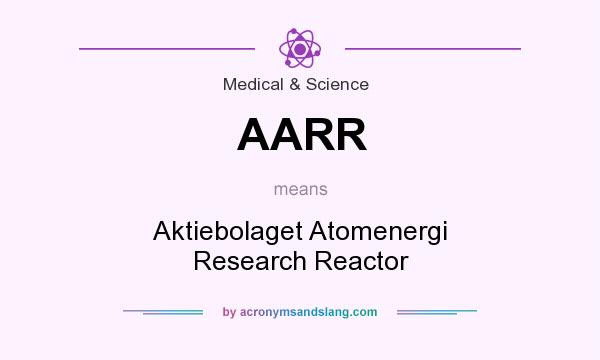 What does AARR mean? It stands for Aktiebolaget Atomenergi Research Reactor