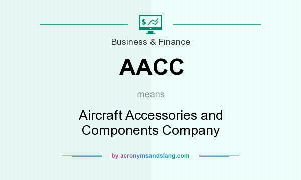 What does AACC mean? It stands for Aircraft Accessories and Components Company