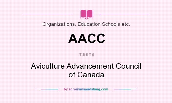 What does AACC mean? It stands for Aviculture Advancement Council of Canada