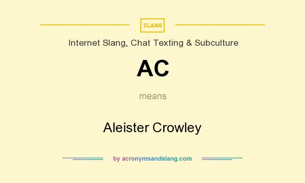 What does AC mean? It stands for Aleister Crowley