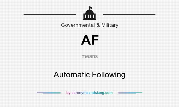 What does AF mean? It stands for Automatic Following