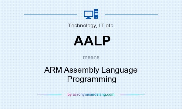 What does AALP mean? It stands for ARM Assembly Language Programming
