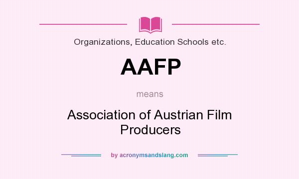 What does AAFP mean? It stands for Association of Austrian Film Producers
