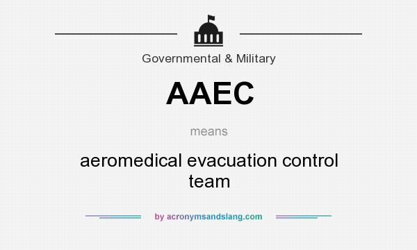 What does AAEC mean? It stands for aeromedical evacuation control team