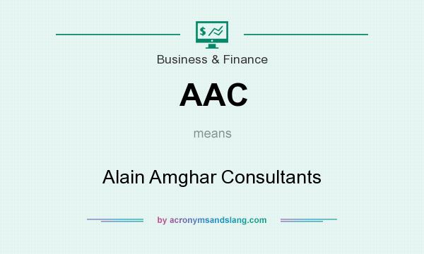 What does AAC mean? It stands for Alain Amghar Consultants