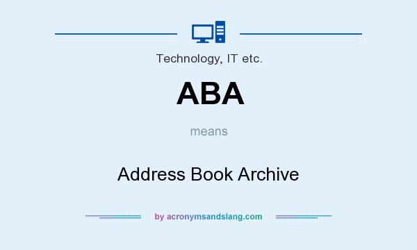 What does ABA mean? It stands for Address Book Archive