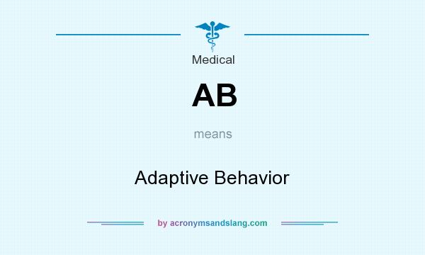 What does AB mean? It stands for Adaptive Behavior