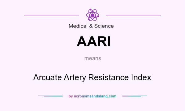 What does AARI mean? It stands for Arcuate Artery Resistance Index