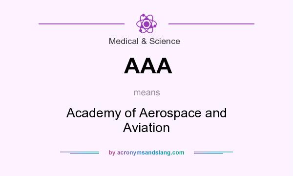 What does AAA mean? It stands for Academy of Aerospace and Aviation