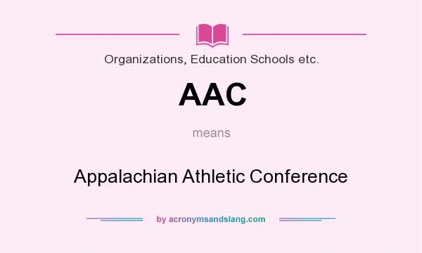 What does AAC mean? It stands for Appalachian Athletic Conference