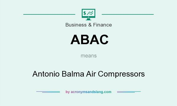 What does ABAC mean? It stands for Antonio Balma Air Compressors